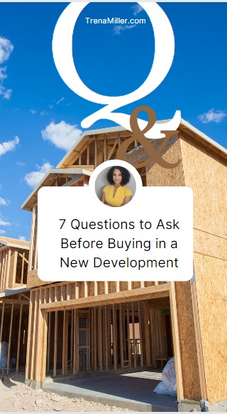 7 Questions to Ask Before Buying in a New Development